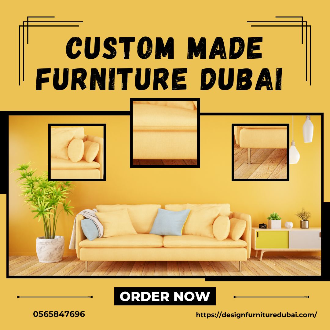 Custom Made Furniture in Dubai